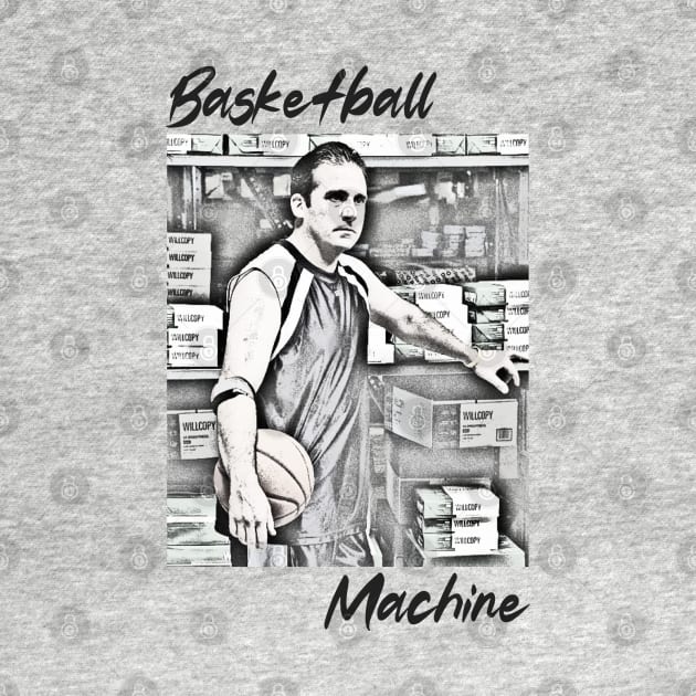 Basketball Machine (Michael Scott) by wls